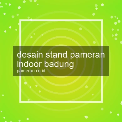 Desain Stand Pameran Indoor Badung