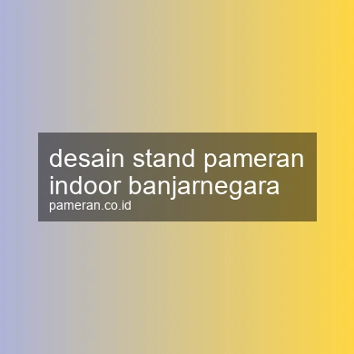 Desain Stand Pameran Indoor Banjarnegara