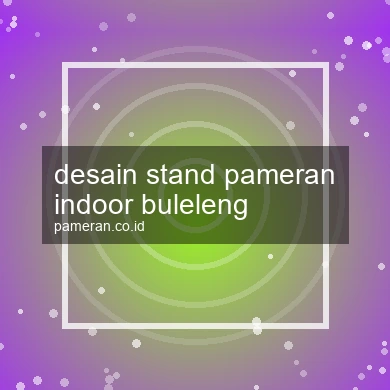 Desain Stand Pameran Indoor Buleleng