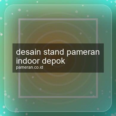 Desain Stand Pameran Indoor Depok
