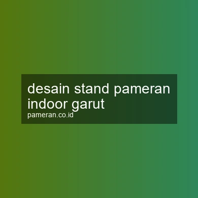 Desain Stand Pameran Indoor Garut