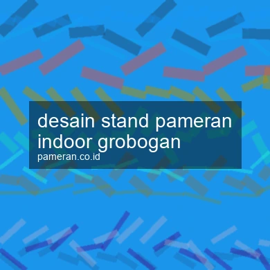 Desain Stand Pameran Indoor Grobogan