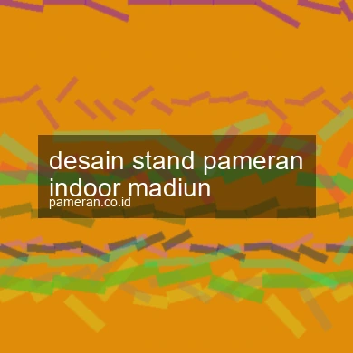 Desain Stand Pameran Indoor Madiun