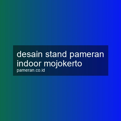 Desain Stand Pameran Indoor Mojokerto