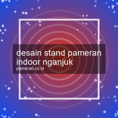Desain Stand Pameran Indoor Nganjuk
