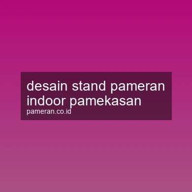 Desain Stand Pameran Indoor Pamekasan