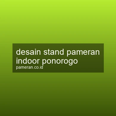 Desain Stand Pameran Indoor Ponorogo