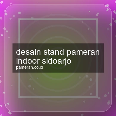 Desain Stand Pameran Indoor Sidoarjo