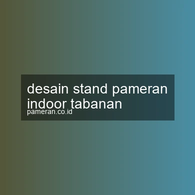 Desain Stand Pameran Indoor Tabanan