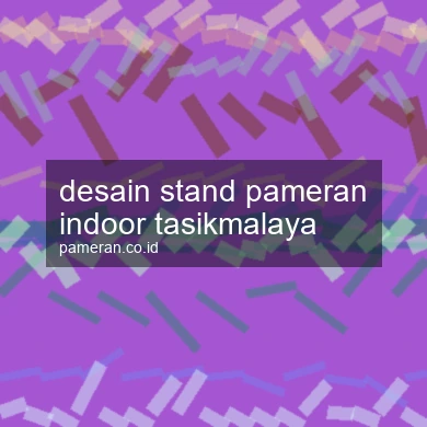 Desain Stand Pameran Indoor Tasikmalaya