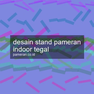 Desain Stand Pameran Indoor Tegal