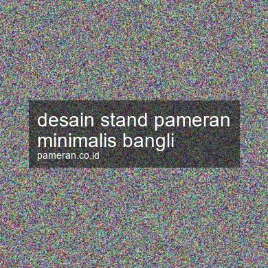 Desain Stand Pameran Minimalis Bangli