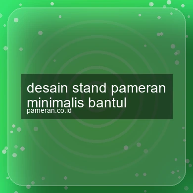 Desain Stand Pameran Minimalis Bantul