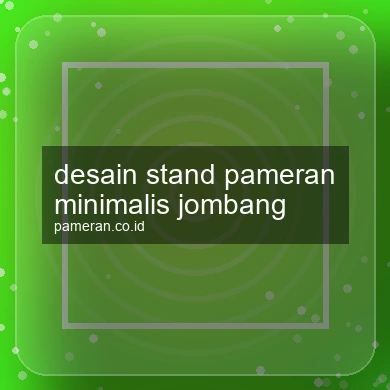 Desain Stand Pameran Minimalis Jombang