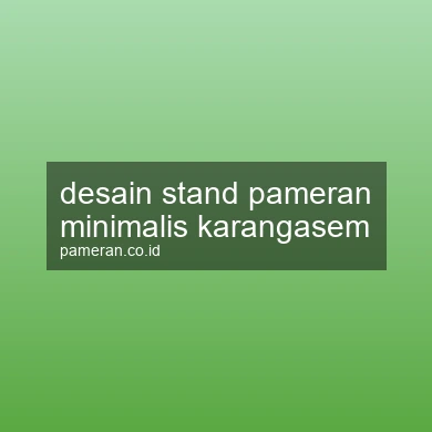 Desain Stand Pameran Minimalis Karangasem