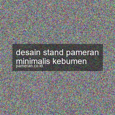 Desain Stand Pameran Minimalis Kebumen