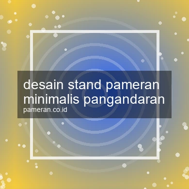Desain Stand Pameran Minimalis Pangandaran