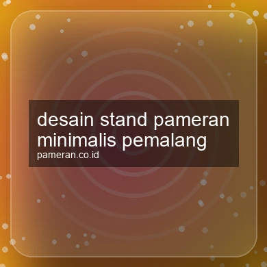 Desain Stand Pameran Minimalis Pemalang