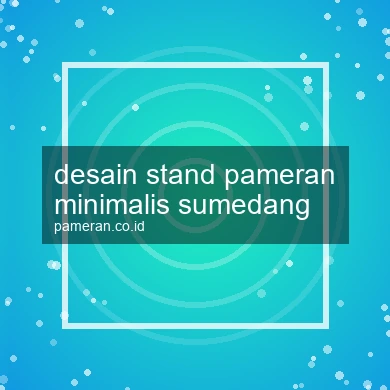 Desain Stand Pameran Minimalis Sumedang