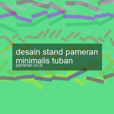Desain Stand Pameran Minimalis Tuban