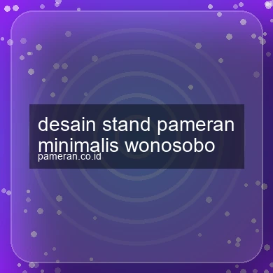 Desain Stand Pameran Minimalis Wonosobo
