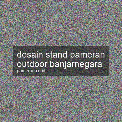Desain Stand Pameran Outdoor Banjarnegara