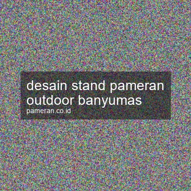 Desain Stand Pameran Outdoor Banyumas