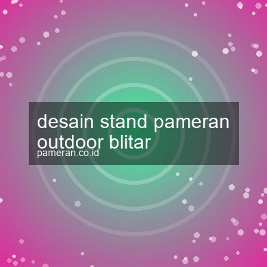 Desain Stand Pameran Outdoor Blitar