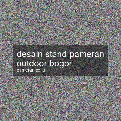 Desain Stand Pameran Outdoor Bogor