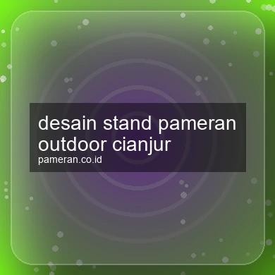Desain Stand Pameran Outdoor Cianjur