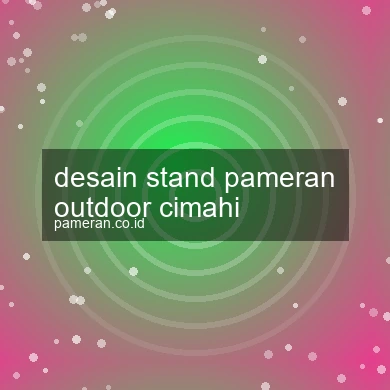 Desain Stand Pameran Outdoor Cimahi