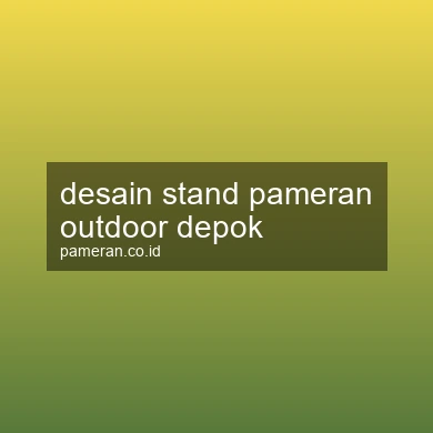Desain Stand Pameran Outdoor Depok