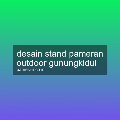Desain Stand Pameran Outdoor Gunungkidul