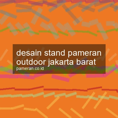 Desain Stand Pameran Outdoor Jakarta Barat