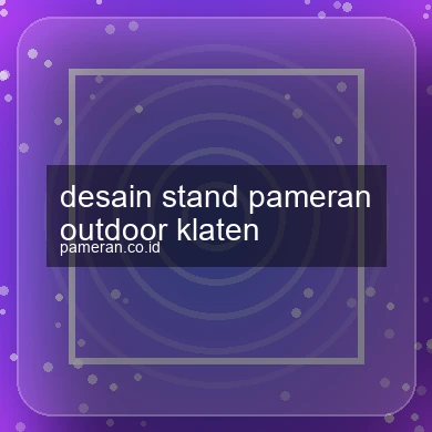 Desain Stand Pameran Outdoor Klaten