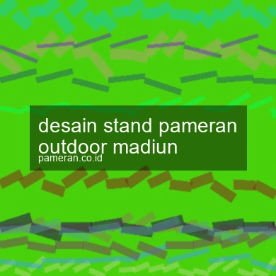 Desain Stand Pameran Outdoor Madiun