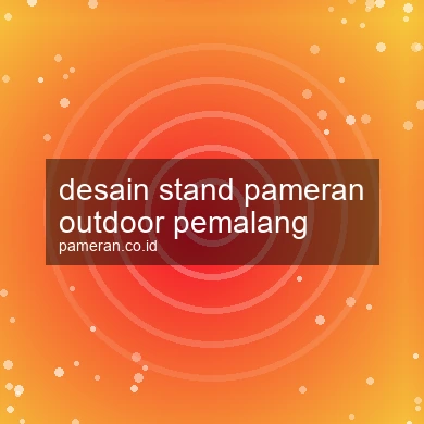 Desain Stand Pameran Outdoor Pemalang