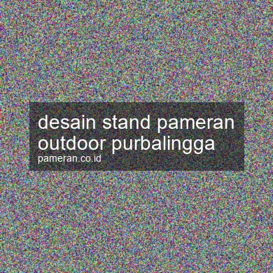 Desain Stand Pameran Outdoor Purbalingga