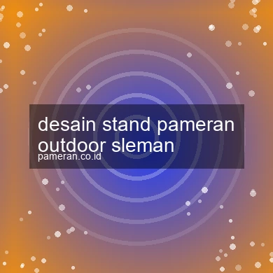 Desain Stand Pameran Outdoor Sleman