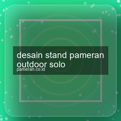 Desain Stand Pameran Outdoor Solo