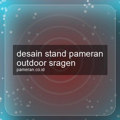 Desain Stand Pameran Outdoor Sragen