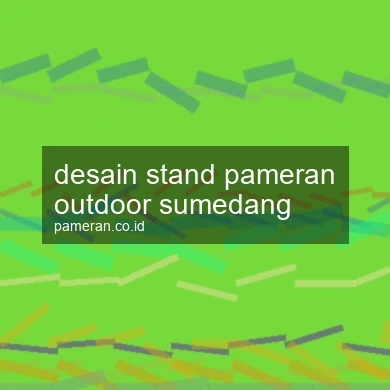 Desain Stand Pameran Outdoor Sumedang