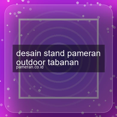 Desain Stand Pameran Outdoor Tabanan