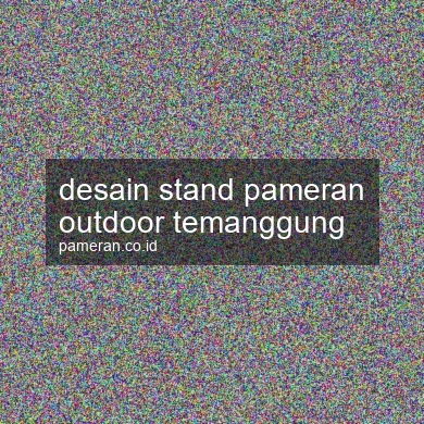 Desain Stand Pameran Outdoor Temanggung