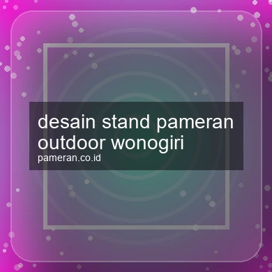 Desain Stand Pameran Outdoor Wonogiri