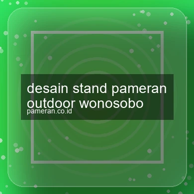 Desain Stand Pameran Outdoor Wonosobo