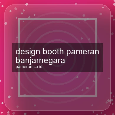 Design Booth Pameran Banjarnegara