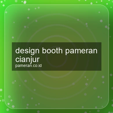 Design Booth Pameran Cianjur