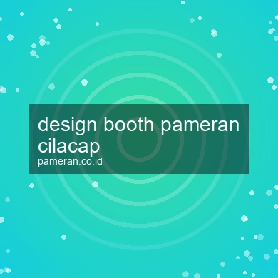 Design Booth Pameran Cilacap