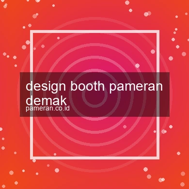 Design Booth Pameran Demak